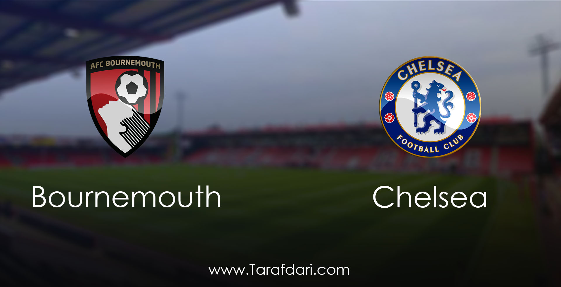 bournemouth vs Chelsea-هفته سی و دوم- لیگ برتر انگلیس