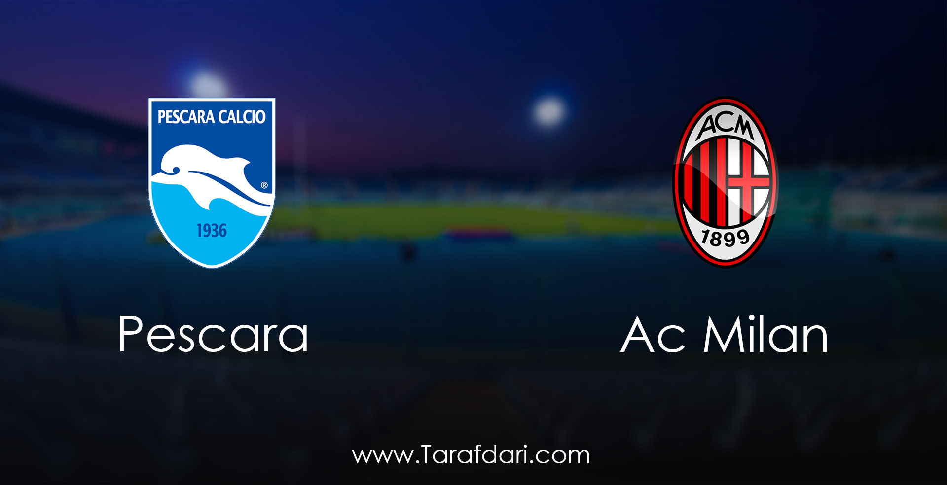 ac milan vs pescara-هفته سی ام-سری آ ایتالیا