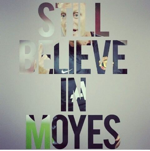 In Moyes We trust